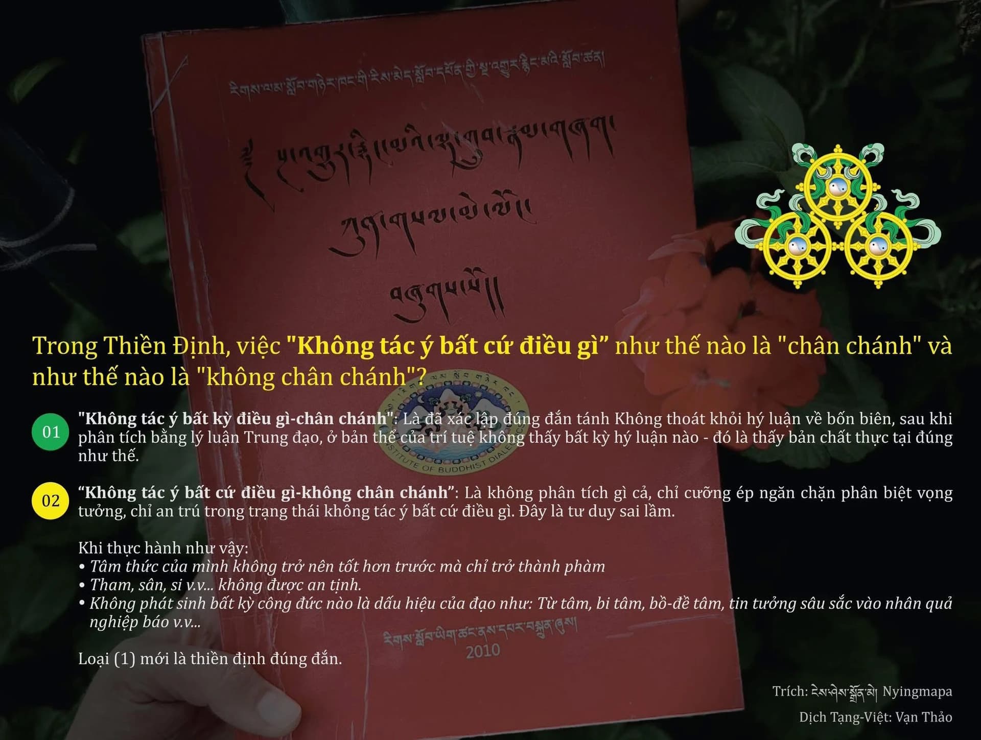 Trong thiền định việc "không tác ý bất cứ điều gì" như thế nào là "chân chánh" và như thế nào là "không chân chánh"?